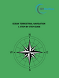 Ocean Terrestrial Navigation - A step-by-step guide